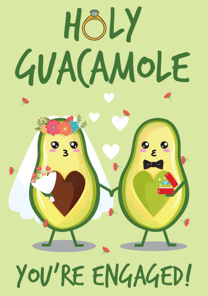 Holy Guacamole Youre Engaged Birthday Card