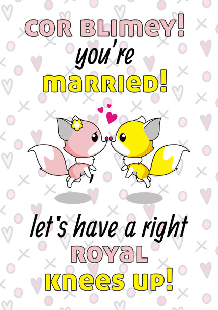 Blimey Youre Married Lets Have A Right Royal Knees Up Birthday Card