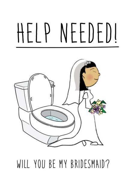 Help Needed Will You Be My Bridesmaid Birthday Card