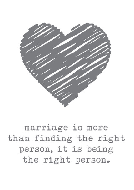 Marriage Is About Being The Right Person Birthday Card