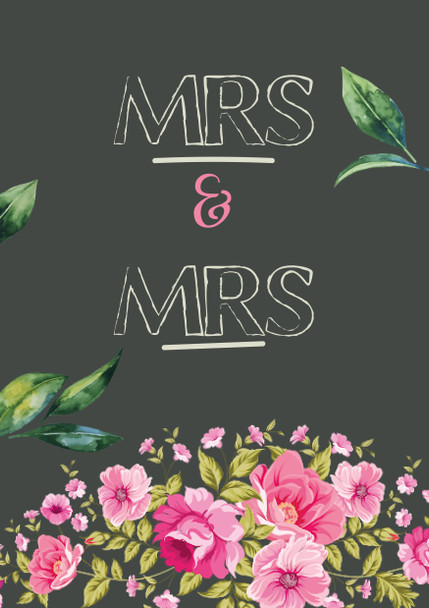 Mrs And Mrs Floral Wedding  Birthday Card