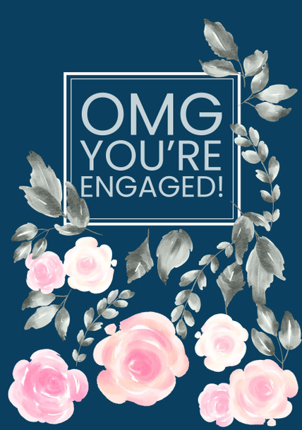 Omg Youre Engaged Blue Floral Birthday Card