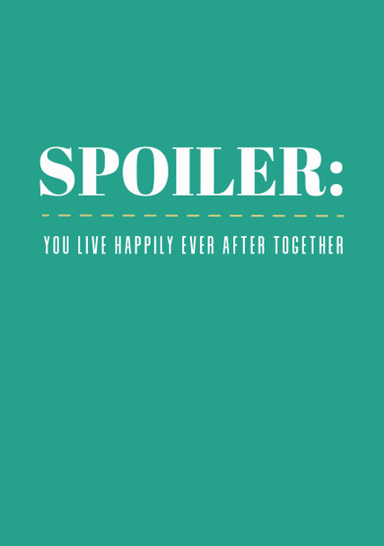Spoiler You Live Happily Ever After Together Birthday Card