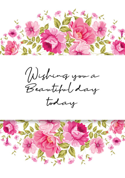 Wishing You A Beautiful Day Today Birthday Card