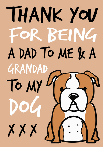 Funny Fathers Day Card 98 Ythank You For Being A Dad To Me & A Grandad To My Dog