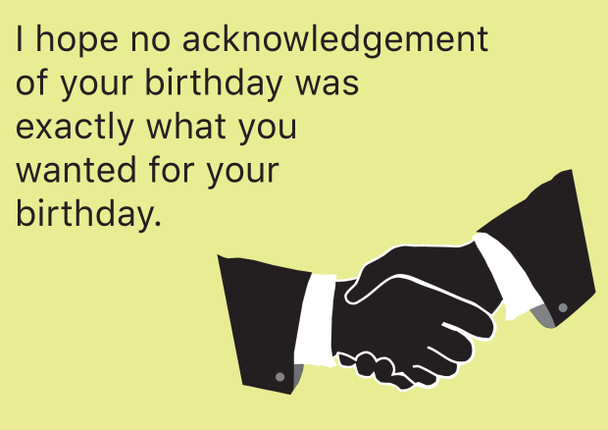 No Acknowledgement Birthday Card