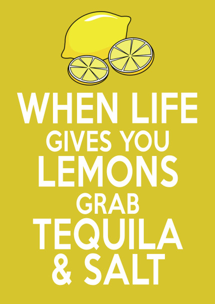 When Life Gives You Lemons Grab Tequila And Salt Birthday Card