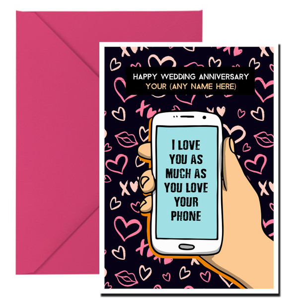 Personalised Funny Wedding Anniversary Love Your Phone Wish Card