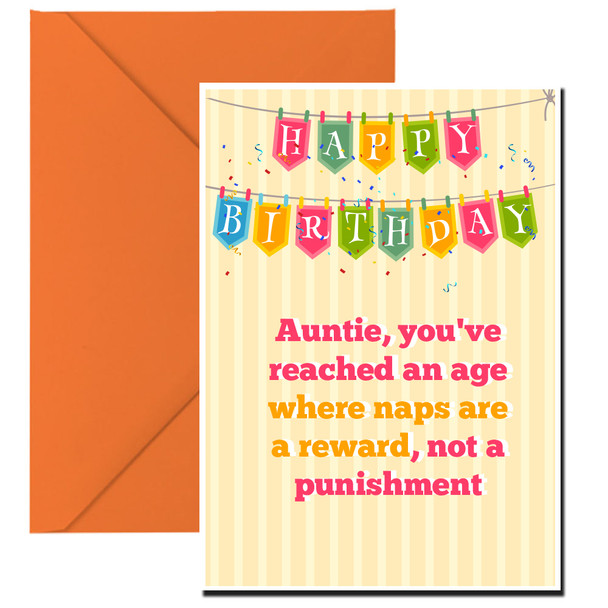 Auntie, you've reached an age where naps are a reward, not a punishment, Happy BirthdayAuntie, you've reached an age where naps are a reward, not a punishment, Happy Birthday