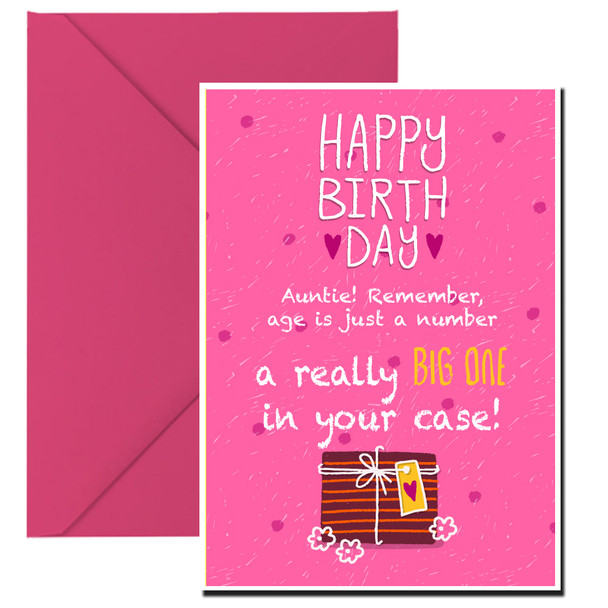 Happy Birthday, Auntie! Remember, age is just a number – a really big one in your case!Happy Birthday, Auntie! Remember, age is just a number – a really big one in your case!