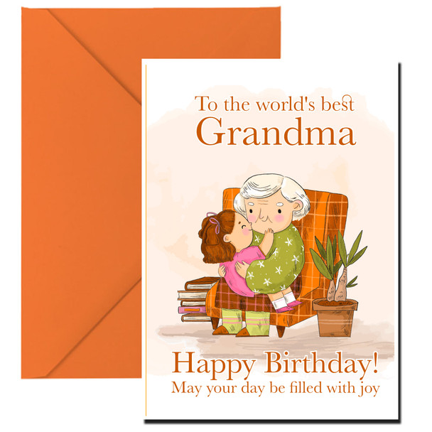To the world's best grandma, happy birthday! May your day be filled with joy