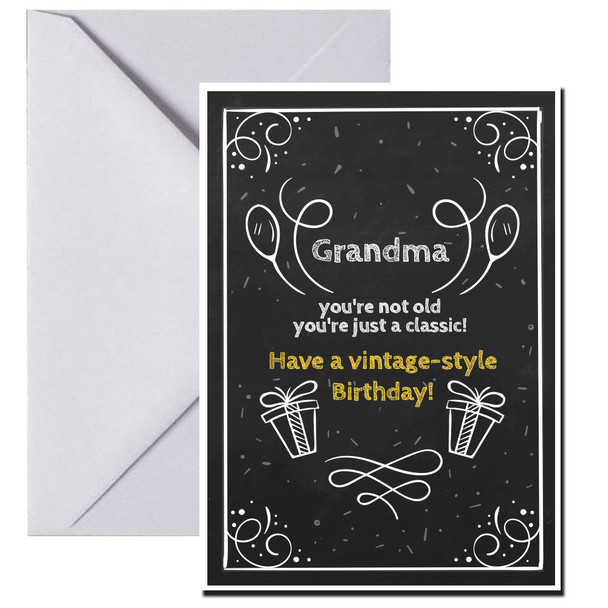 Grandma, you're not old – you're just a classic! Have a vintage-style birthday!
