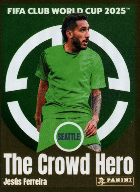#118 Jesús Ferreira THE CROWD HERO (Seattle Sounders FC) Panini Club World Cup 2025 Sticker Collection #118 Jesús Ferreira THE CROWD HERO (Seattle Sounders FC) Panini Club World Cup 2025 Sticker Collection