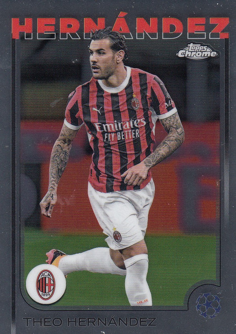 #65 Theo Hernández (AC Milan) 2024-25 Topps Chrome UEFA Club Competitions