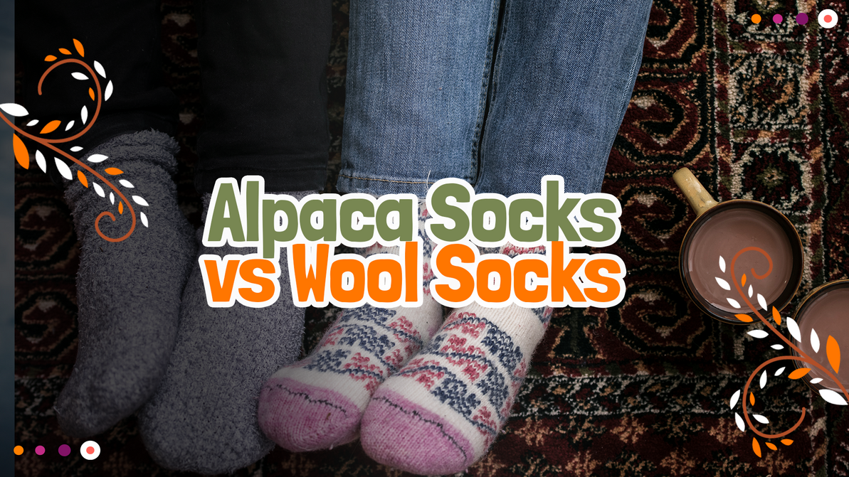 ​Alpaca Socks vs Wool Socks: Which is Better?
