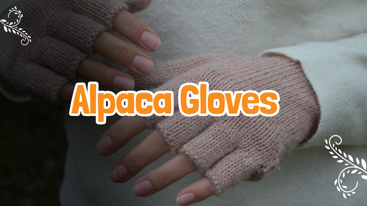 The Perfect Pair: Alpaca Gloves and Beyond