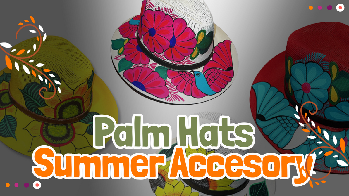 The Perfect Summer Accessory: Palm Hats The Perfect Summer Accessory: Palm Hats