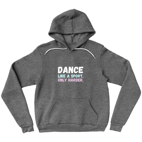 dance like a sport only harder Unisex Hoodie