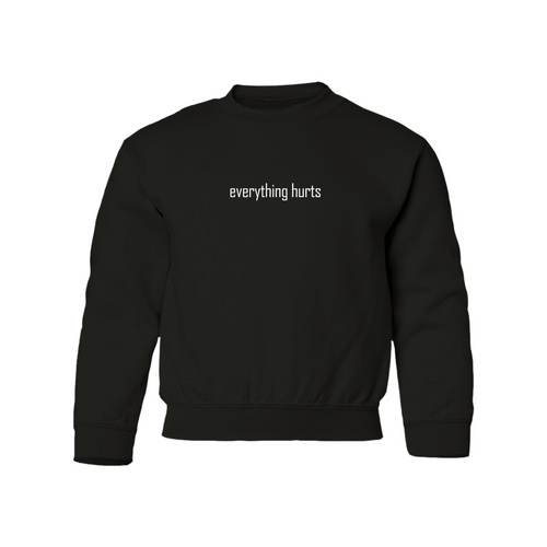 everything hurts Youth Sweatshirt