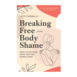 Breaking Free From Body Shame