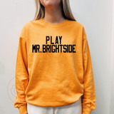 MADE TO ORDER | Play Mr. Brightside Tee or Sweatshirt 