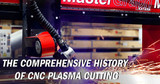 Evolution and Advancements in CNC Plasma Cutting Technology