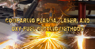 Comparing Plasma, Laser, and Oxy-Fuel Cutting Methods
