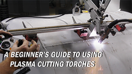 Beginner’s Guide to Operating Plasma Cutting Torches