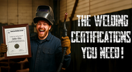The Top Certifications for Welders and Metal Fabricators