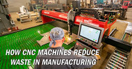 How CNC Machines Reduce Waste in Manufacturing | Koike