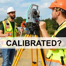 IS YOUR TOTAL STATION CALIBRATED?
