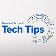 Have You Seen the Trimble Access "Tech Tips" Series?  Have You Seen the Trimble Access "Tech Tips" Series?