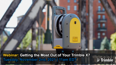 Webinar: "Trimble X7 3D Laser Scanner - Best Practices & Recommendations!"  Webinar: "Trimble X7 3D Laser Scanner - Best Practices & Recommendations!"