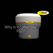 Why's it Called the Trimble R12? Why's it Called the Trimble R12?