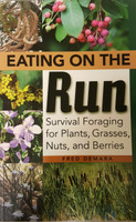 Eating on the Run - Survival Foraging for Plants, Grasses, Nuts, and Berries