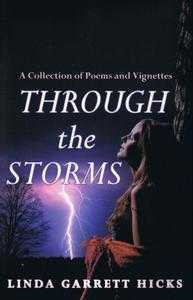Through the Storms: A Collection of Poems and Vignettes