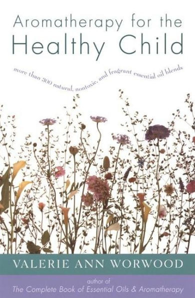Aromatherapy for the Healthy Child