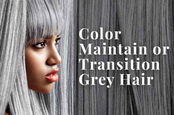 “Greying” with Grace: How to Color, Maintain, or Transition Grey Hair “Greying” with Grace: How to Color, Maintain, or Transition Grey Hair