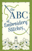 The ABC of Embroidery Stitches booklet by Amy Barickman Creative showing step-by-step stitch instructions and techniques.