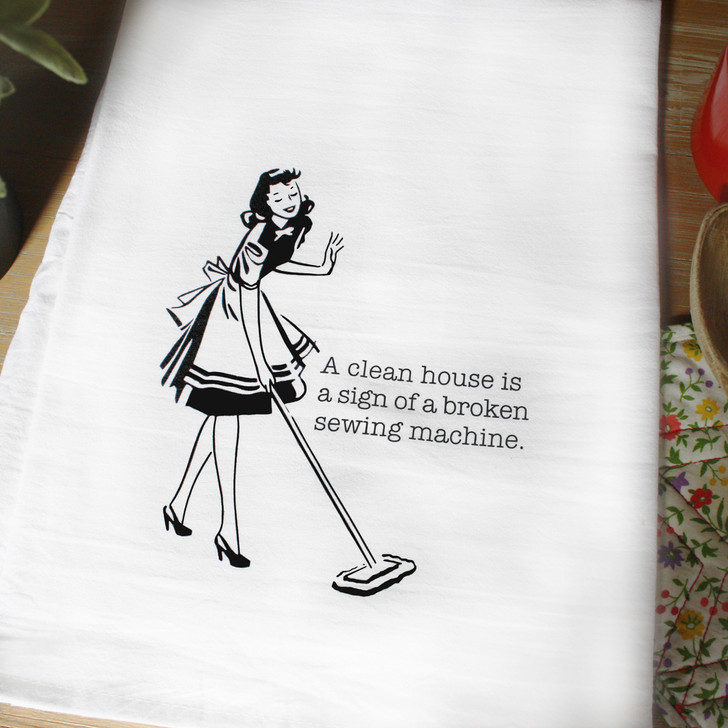 Aunt Martha's Dirty Laundry Silkscreen Flour Sack Dishtowel - A Clean House is a Sign of a Broken Sewing Machine