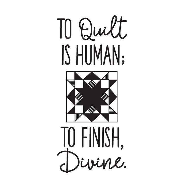 Aunt Martha's Dirty Laundry - To Quilt is Human... To Finish, Divine.