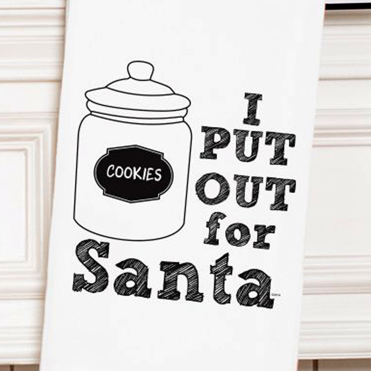 Adult Humor Flour Sack Tea Towel - I Put Out For Santa