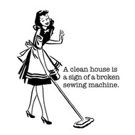 Aunt Martha's Dirty Laundry Silkscreen Flour Sack Dishtowel - A Clean House is a Sign of a Broken Sewing Machine