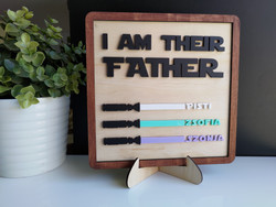 I am Their Father - Father's Day Sign (Wood & Acrylic)