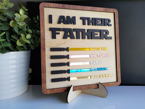 I am Their Father - Father's Day Sign (Wood & Acrylic)
