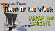 Plane of the Week: Farman F.60 Goliath