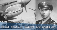 Pilot Profile: Robert Lee Scott Jr.