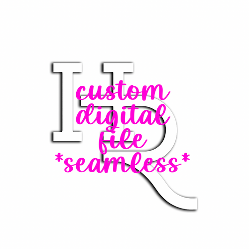 Custom Seamless Design