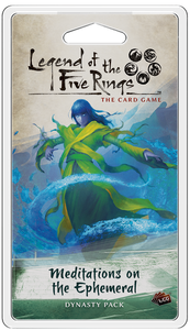 Legend of the Five Rings LCG Meditations on the Ephemeral Dynasty Pack
