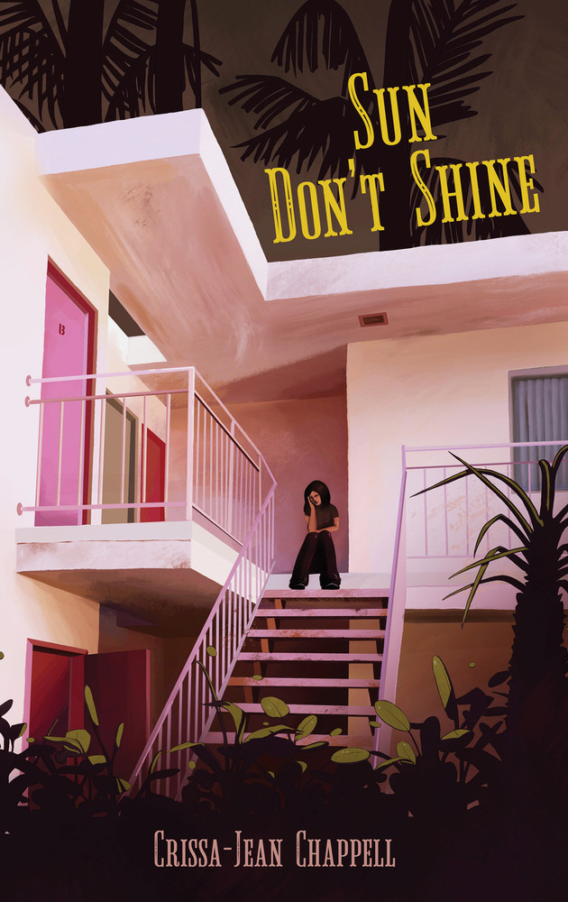 Sun Don't Shine by Crissa-Jean Chappell
